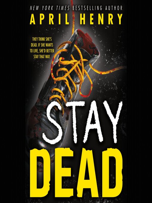 Title details for Stay Dead by April Henry - Wait list